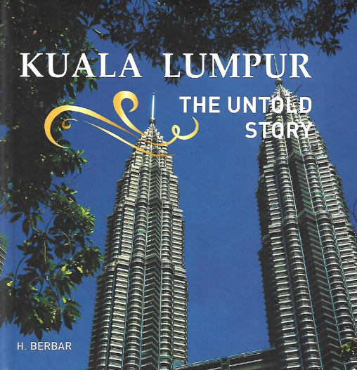 HBL Creative : Kuala Lumpur - The Untold Story Book